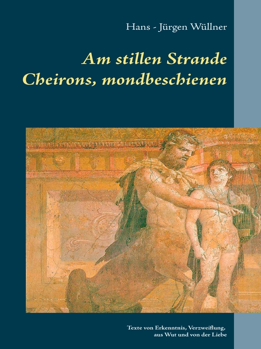Title details for Am stillen Strande Cheirons, mondbeschienen by Hans - Jürgen Wüllner - Available